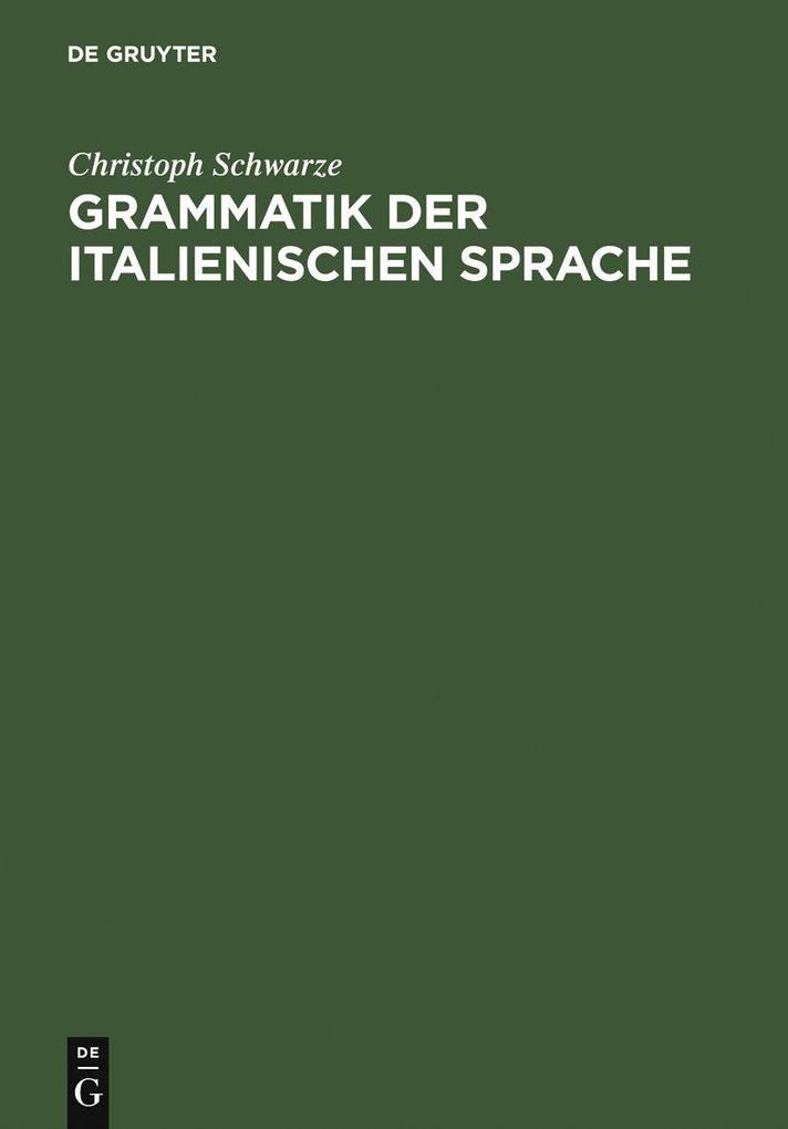 Produktbild: Grammatik der italienischen Sprache | Christoph Schwarze