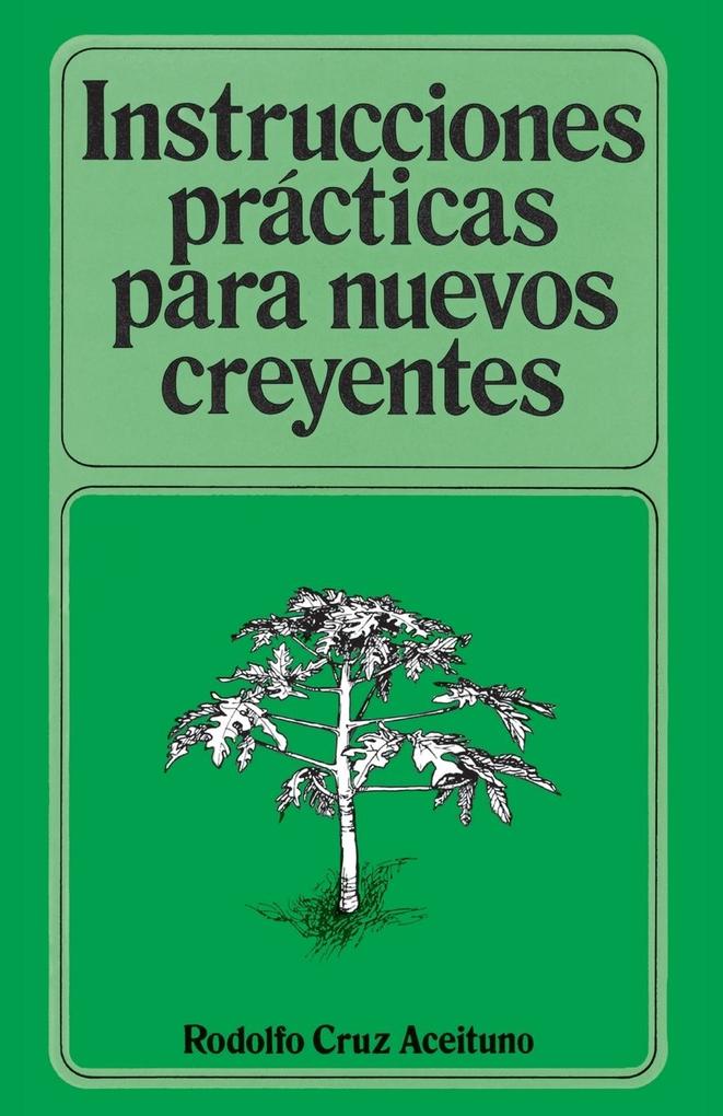 Produktbild: Instrucciones Practicas Para Nuevos Creyentes | Rodolfo Cruz Aceituno