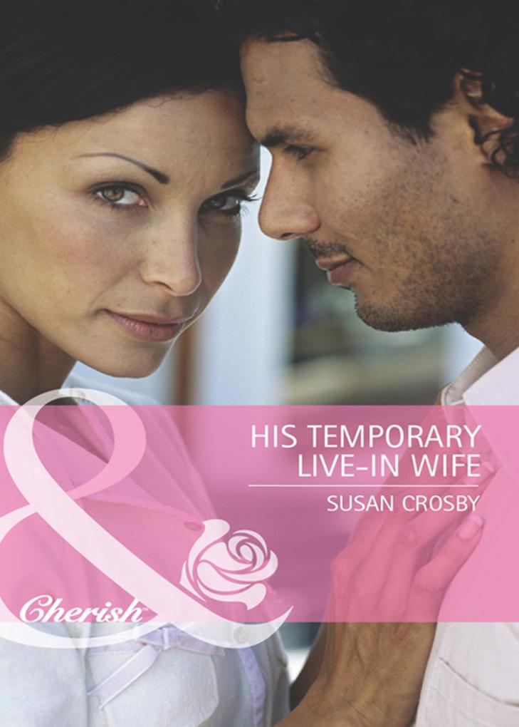 Produktbild: His Temporary Live-In Wife | Susan Crosby