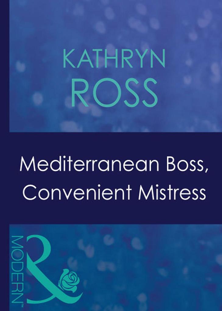Produktbild: Mediterranean Boss, Convenient Mistress | Kathryn Ross