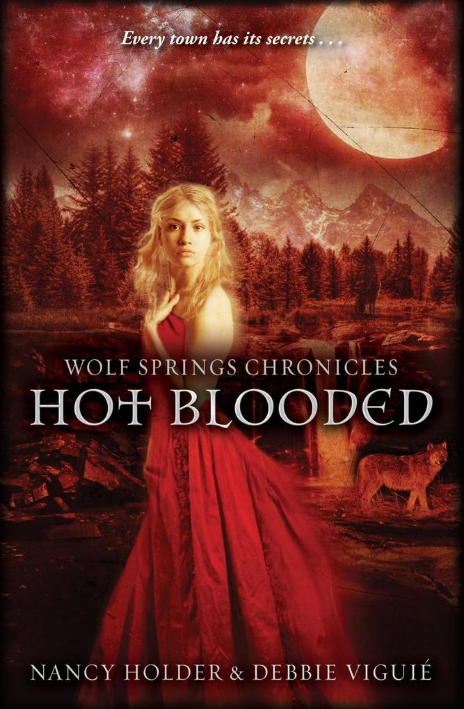 Produktbild: Wolf Springs Chronicles: Hot Blooded | Debbie Viguie, Nancy Holder