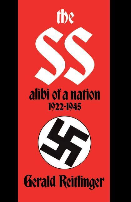 The SS: Alibi of a Nation, 1922-1945 als Taschenbuch