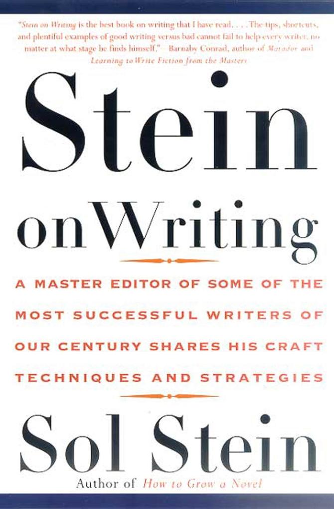 Stein on Writing: A Master Editor of Some of the Most Successful Writers of Our Century Shares His Craft Techniques and Strategies als Taschenbuch