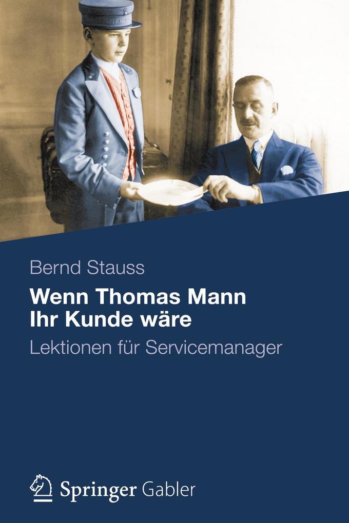 Produktbild: Wenn Thomas Mann Ihr Kunde wäre | Bernd Stauss