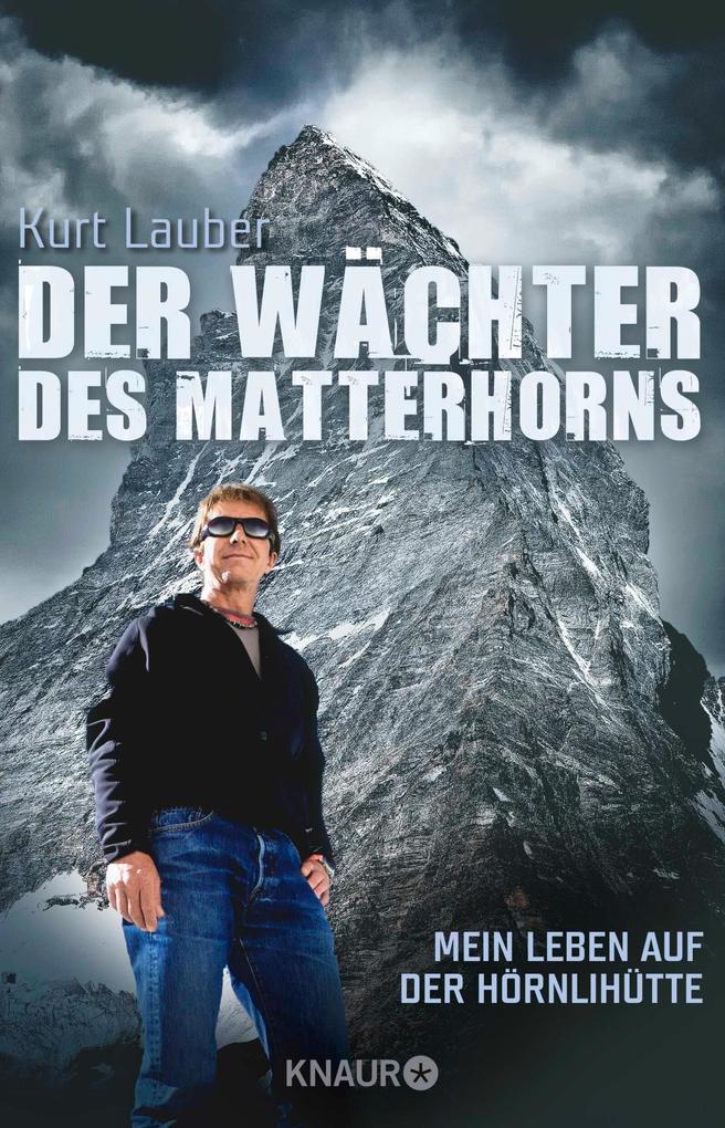 Produktbild: Der Wächter des Matterhorns | Kurt Lauber