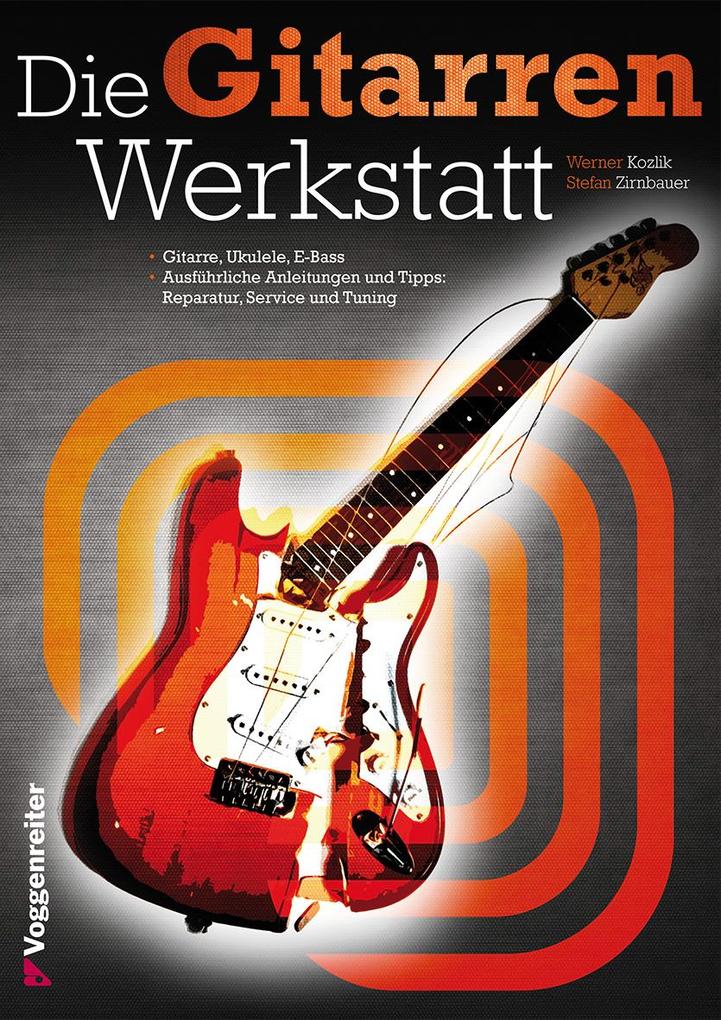 Produktbild: DIE GITARRENWERKSTATT | Werner Kozlik, Stefan Zirnbauer