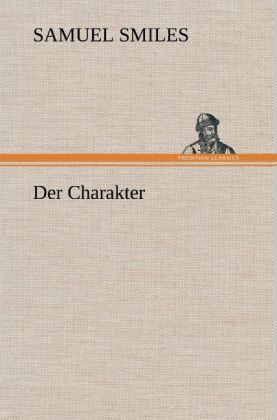 Produktbild: Der Charakter | Samuel Smiles