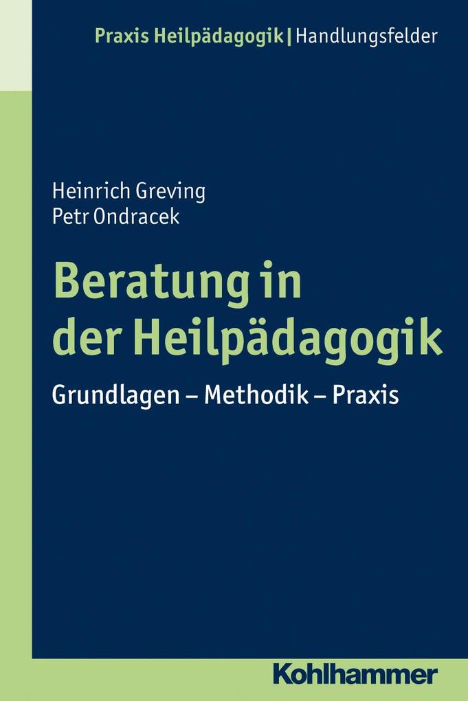 Produktbild: Beratung in der Heilpädagogik | Petr Ondracek, Heinrich Greving