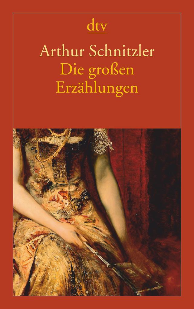 Produktbild: Die großen Erzählungen | Arthur Schnitzler
