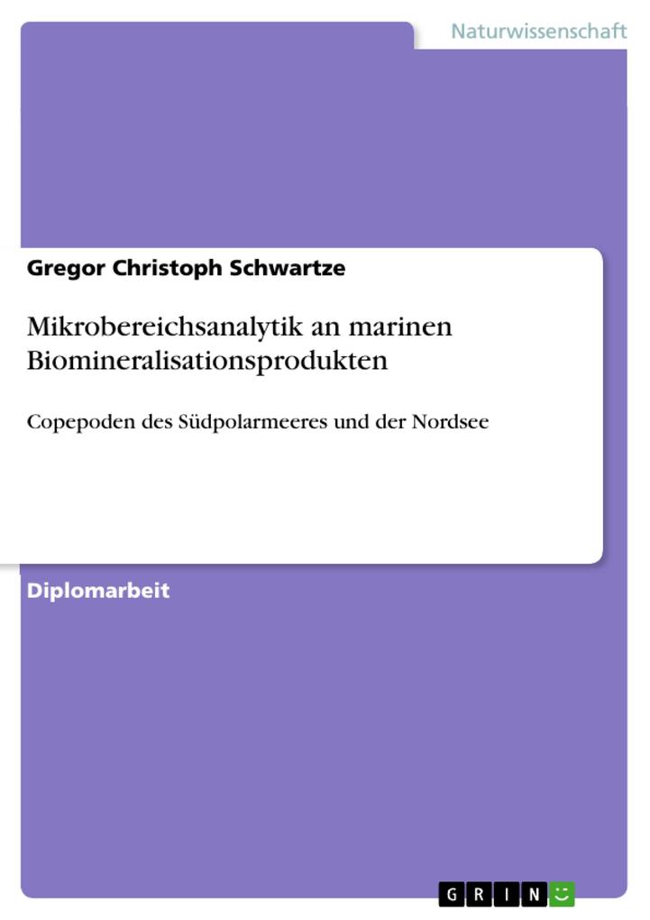 Produktbild: Mikrobereichsanalytik an marinen Biomineralisationsprodukten | Gregor Christoph Schwartze