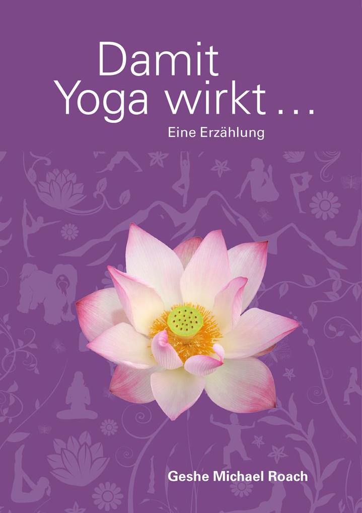 Produktbild: Damit Yoga wirkt | Geshe Michael Roach