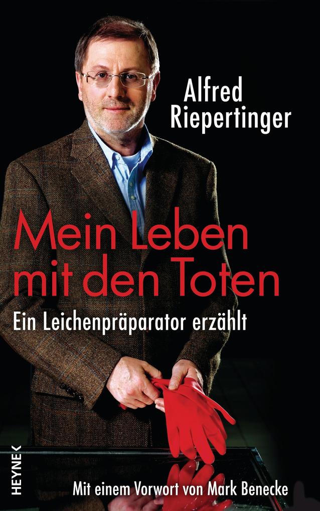 Produktbild: Mein Leben mit den Toten | Alfred Riepertinger