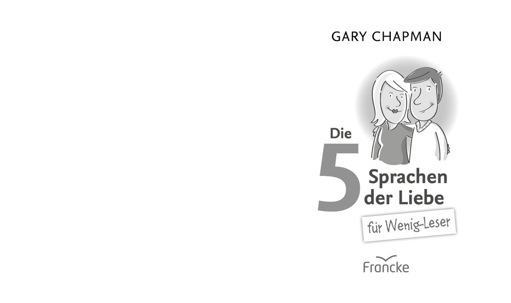 Weitere Ansicht: Die fünf Sprachen der Liebe für Wenig-Leser | Gary Chapman