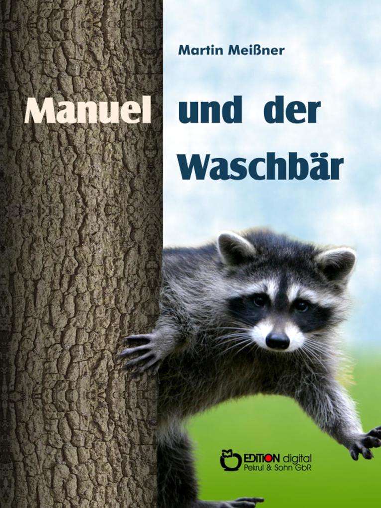 Produktbild: Manuel und der Waschbär | Martin Meißner