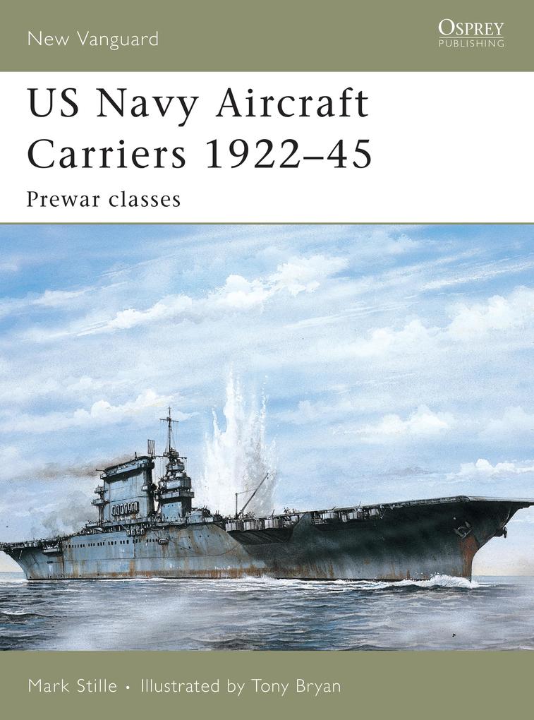Produktbild: US Navy Aircraft Carriers 1922-45 | Mark Stille