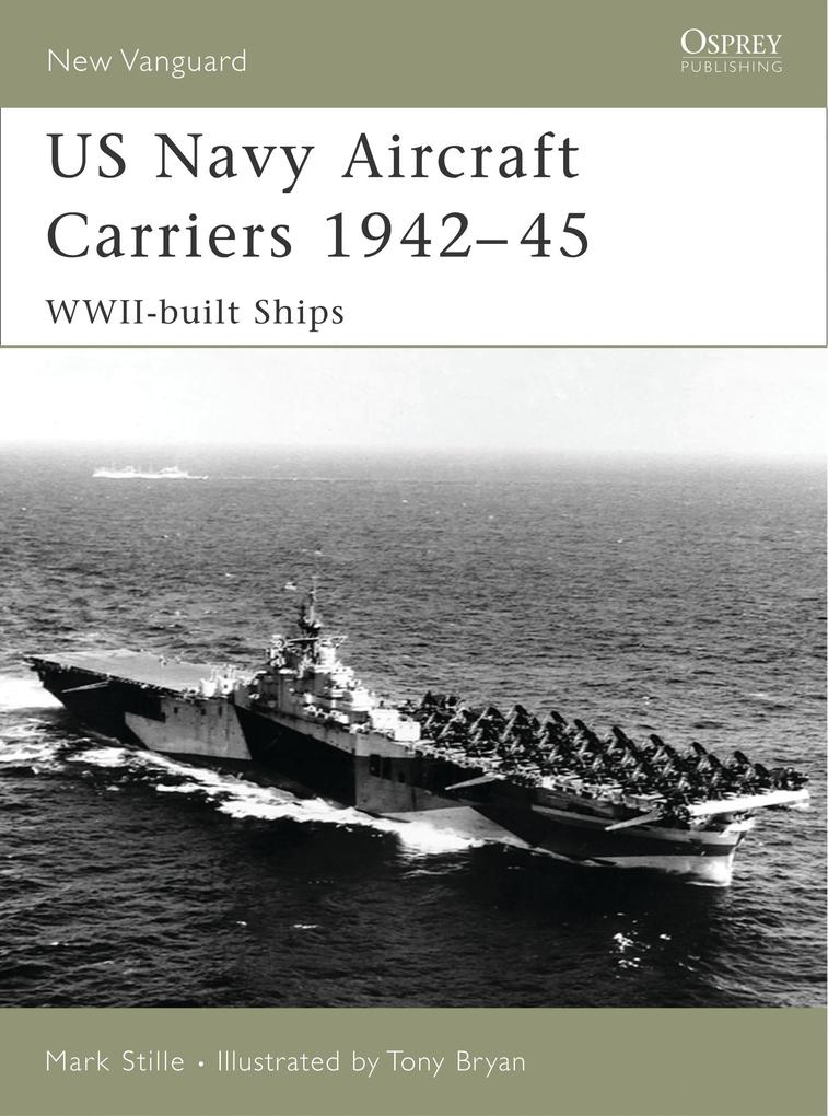 Produktbild: US Navy Aircraft Carriers 1942-45 | Mark Stille