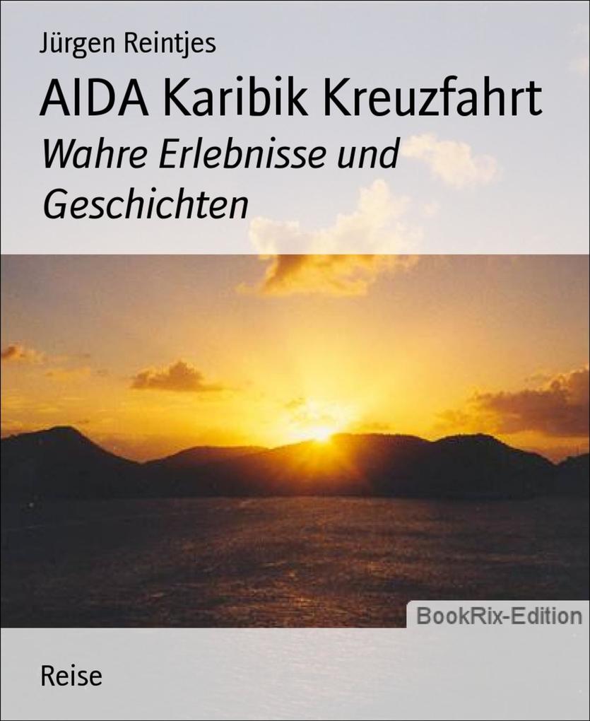 Produktbild: AIDA Karibik Kreuzfahrt | Jürgen Reintjes