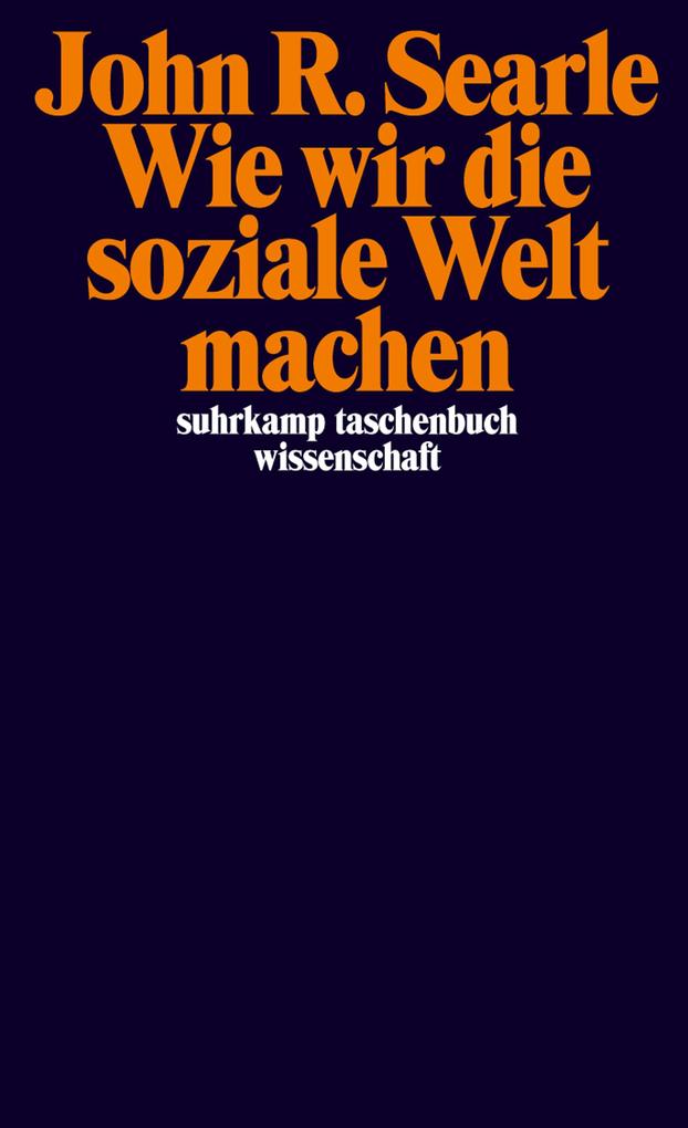Produktbild: Wie wir die soziale Welt machen | John R. Searle