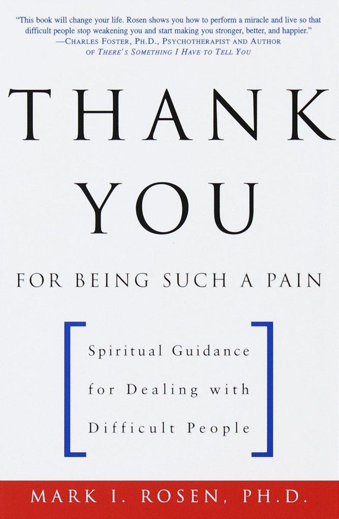 Thank You for Being Such a Pain: Spiritual Guidance for Dealing with Difficult People als Taschenbuch