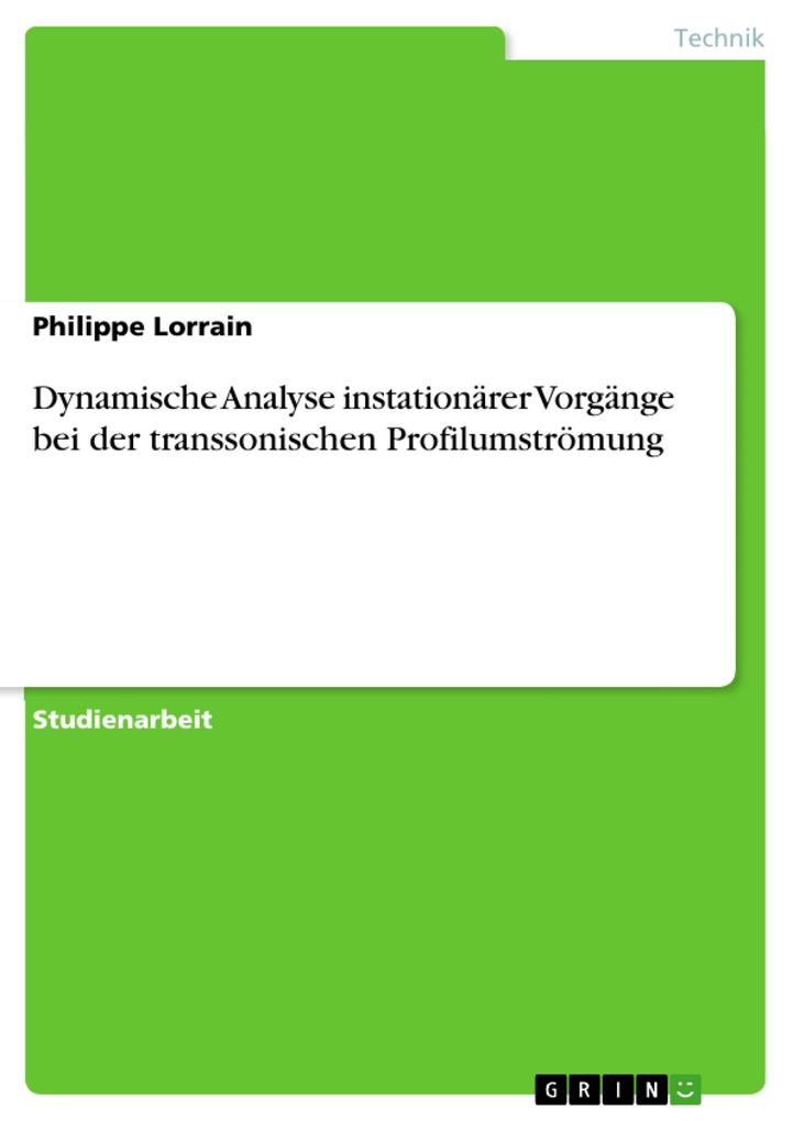 Produktbild: Dynamische Analyse instationärer Vorgänge bei der transsonischen Profilumströmung | Philippe Lorrain