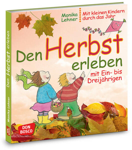 Produktbild: Den Herbst erleben mit Ein- bis Dreijährigen | Monika Lehner