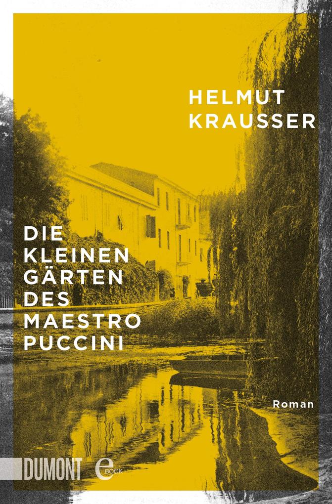 Produktbild: Die kleinen Gärten des Maestro Puccini | Helmut Krausser
