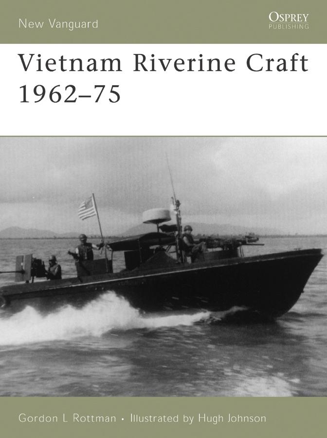 Produktbild: Vietnam Riverine Craft 1962-75 | Gordon L. Rottman