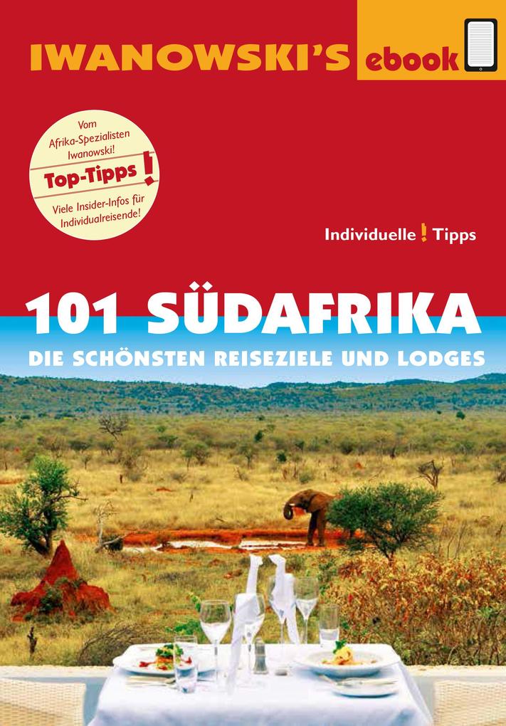 101 Südafrika - Reiseführer von Iwanowski als eBook epub