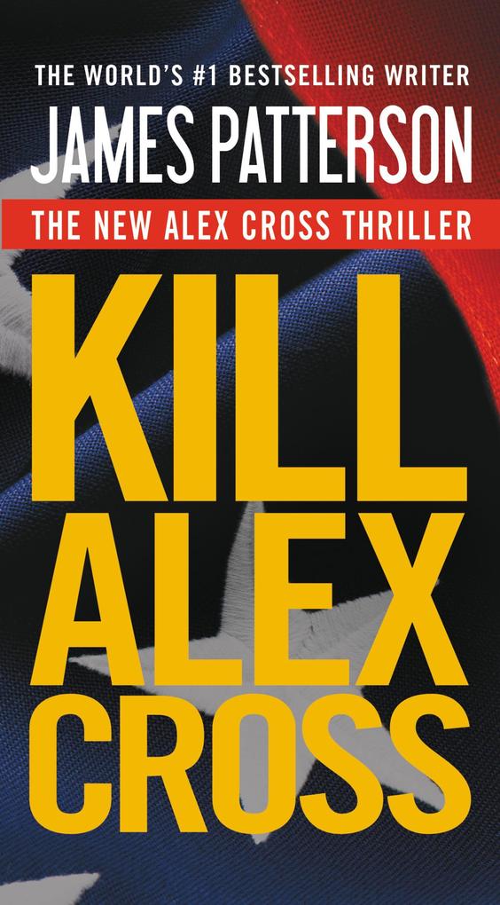 Produktbild: Kill Alex Cross | James Patterson