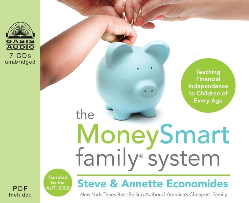 Produktbild: The MoneySmart Family System: Teaching Financial Independence to Children of Every Age | Annette Economides, Steve Economides