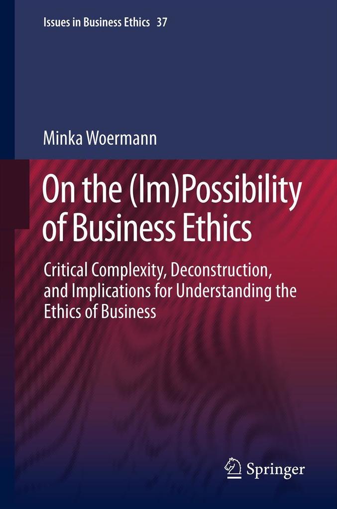 Produktbild: On the (Im)Possibility of Business Ethics | Minka Woermann