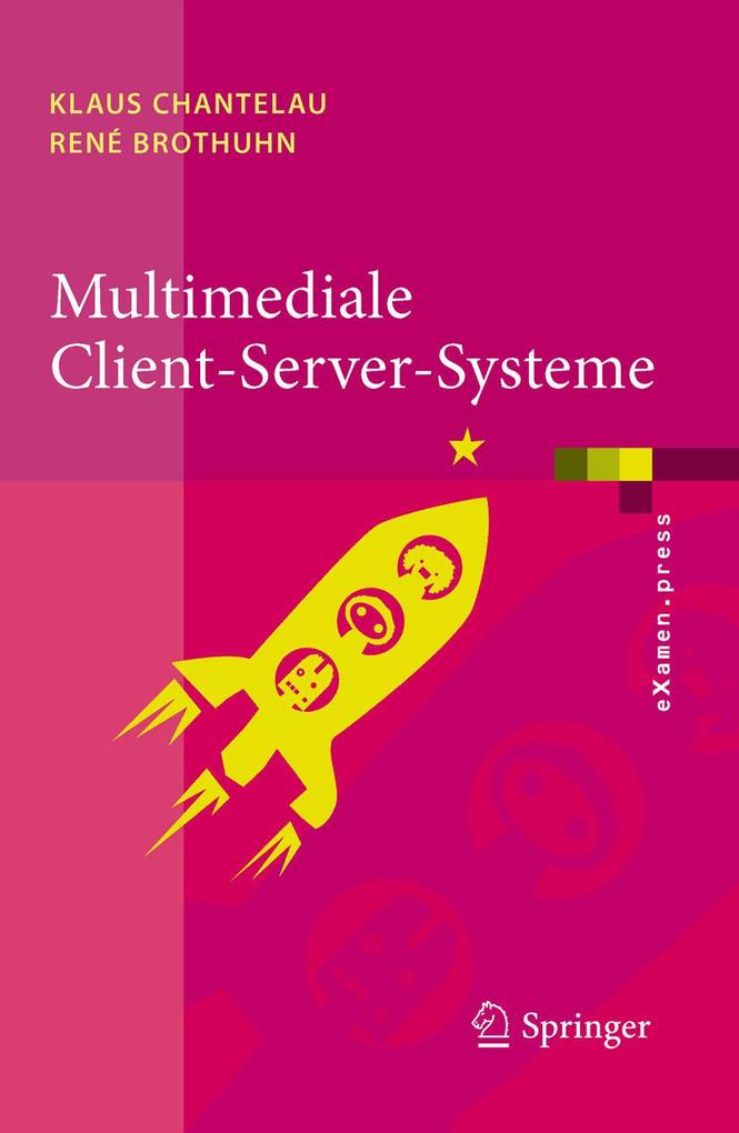 Produktbild: Multimediale Client-Server-Systeme | Klaus Chantelau, René Brothuhn
