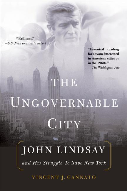 The Ungovernable City: John Lindsay and His Struggle to Save New York als Taschenbuch