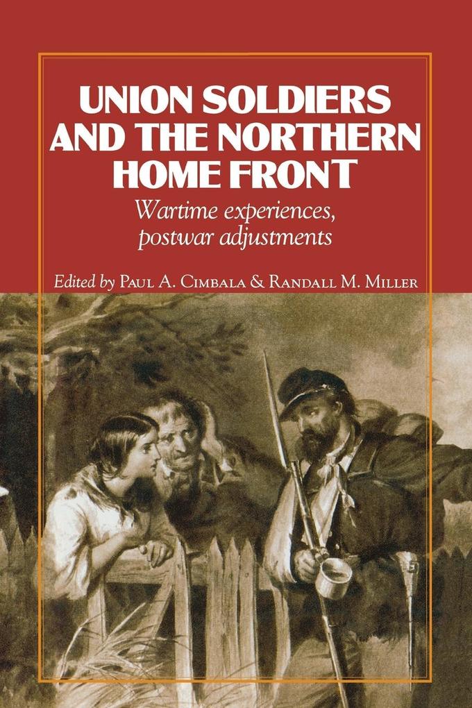 Produktbild: Union Soldiers and the Northern Home Front | Paul A Cimbala, Randall M Miller