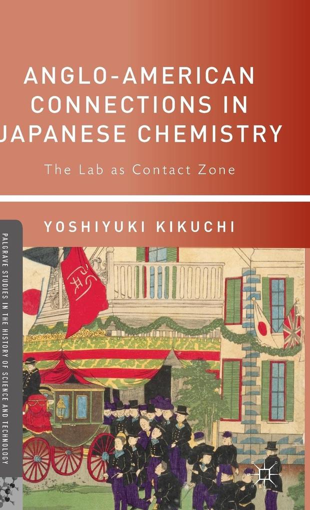 Produktbild: Anglo-American Connections in Japanese Chemistry | Yoshiyuki Kikuchi