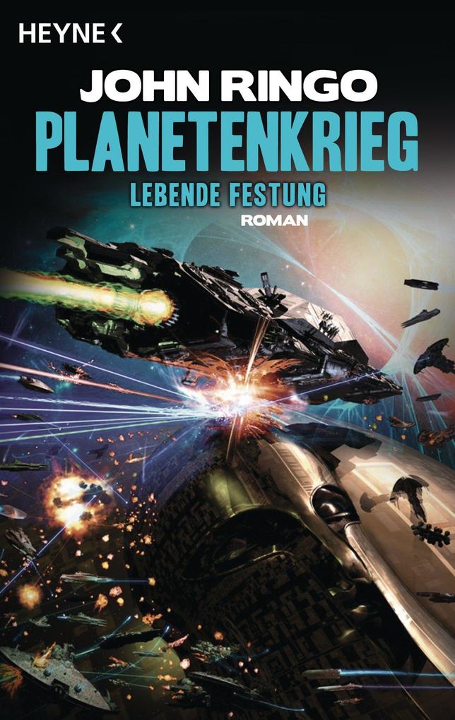 Produktbild: Planetenkrieg 02 - Lebende Festung | John Ringo