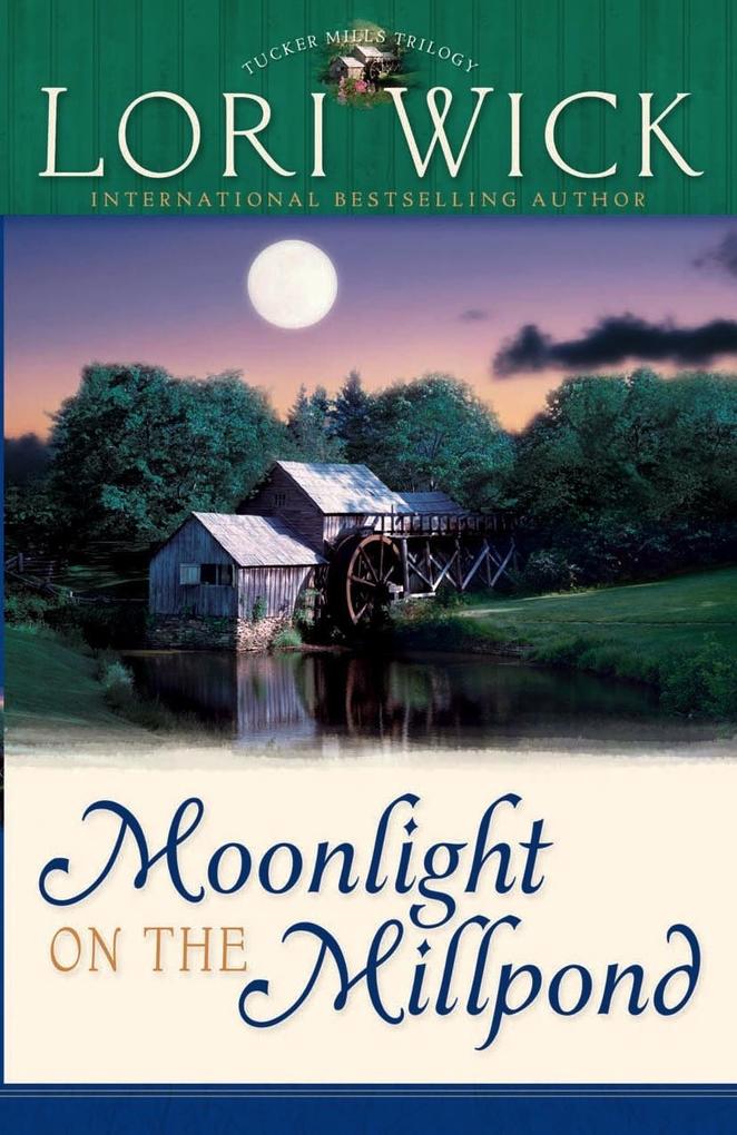 Produktbild: Moonlight on the Millpond | Lori Wick