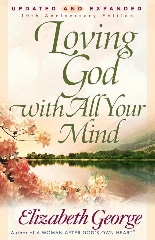 Produktbild: Loving God with All Your Mind | Elizabeth George