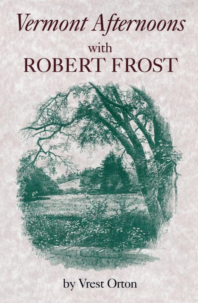 Produktbild: Vermont Afternoons with Robert Frost | Vrest Orton