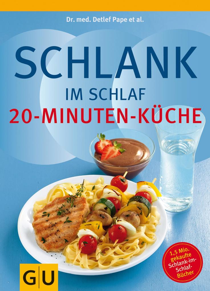 Produktbild: Schlank im Schlaf - 20-Minuten-Küche | Elmar Trunz-Carlisi, Helmut Gillessen, Detlef Pape, Rudolf Schwarz, med. Detlef Pape
