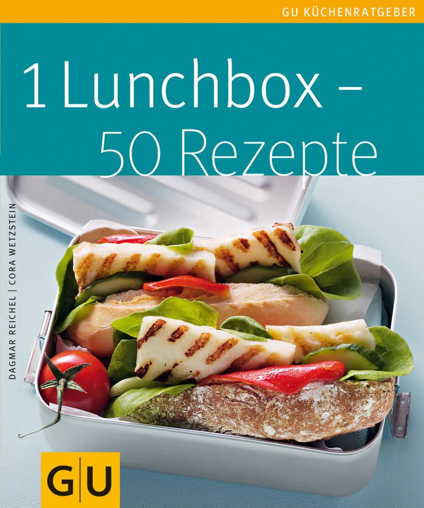 Produktbild: 1 Lunchbox - 50 Rezepte | Cora Wetzstein, Dagmar Reichel