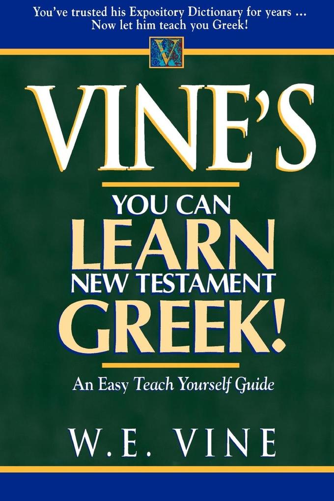 Vine's You Can Learn New Testament Greek! als Taschenbuch