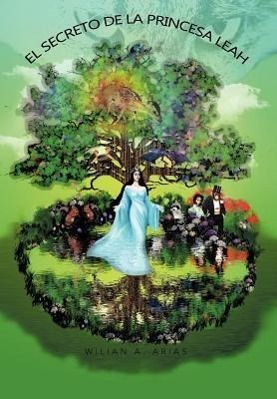 Produktbild: El Secreto de La Princesa Leah | Wilian A Arias
