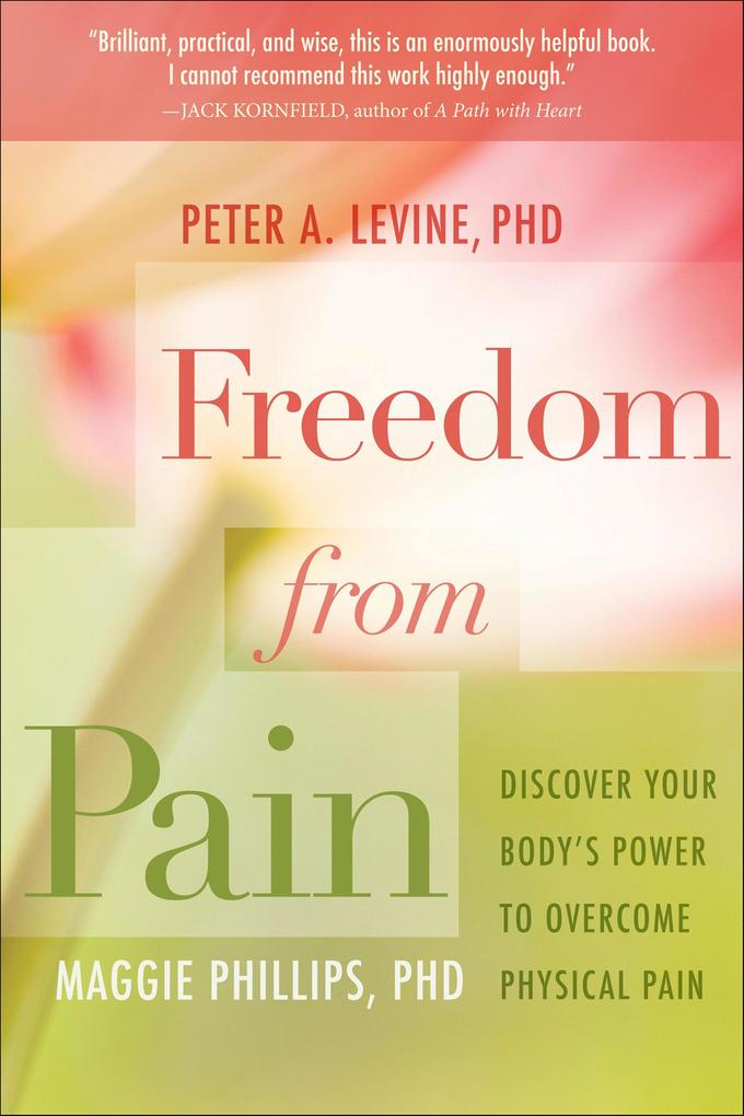 Produktbild: Freedom from Pain | Peter Levine, Maggie Phillips