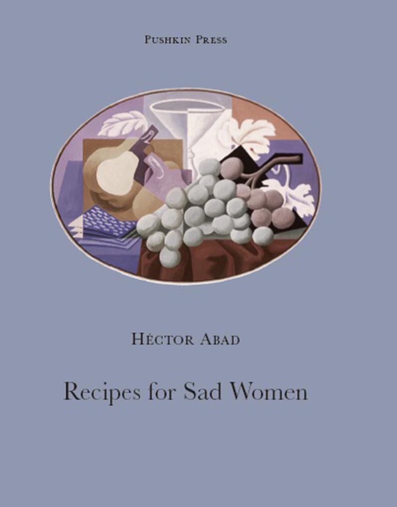 Produktbild: Recipes for Sad Women | Héctor Abad