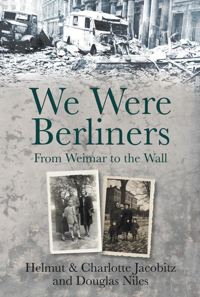 Produktbild: We Were Berliners | Charlotte Jacobitz, Douglas Niles, Helmut Jacobitz