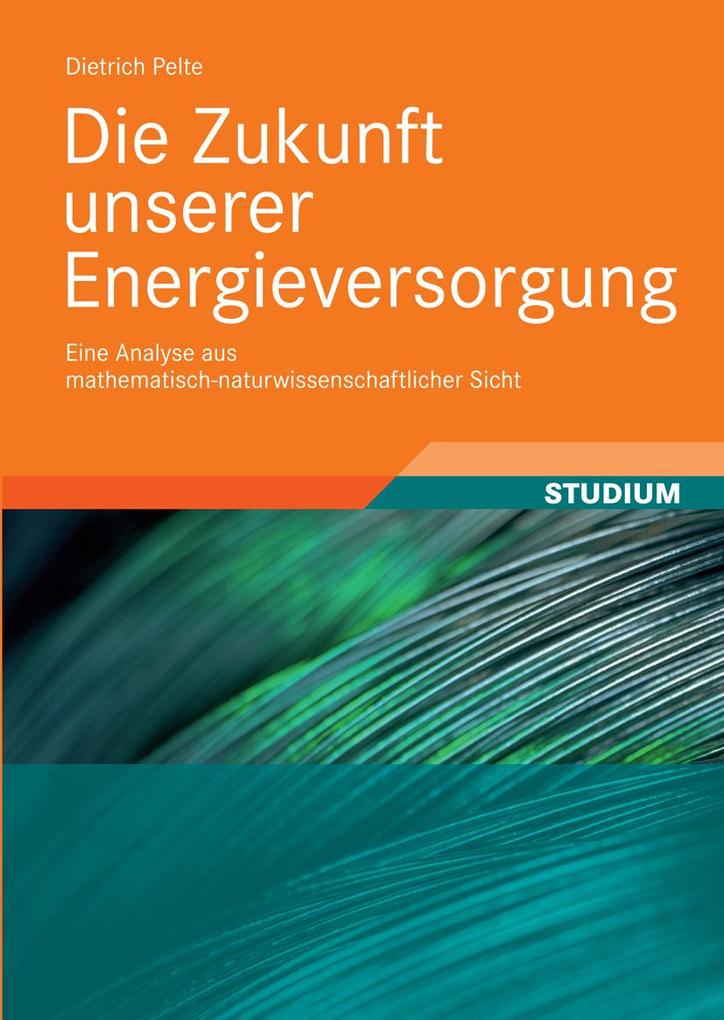 Produktbild: Die Zukunft unserer Energieversorgung | Dietrich Pelte