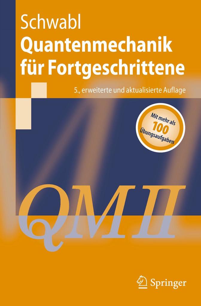 Produktbild: Quantenmechanik für Fortgeschrittene (QM II) | Franz Schwabl