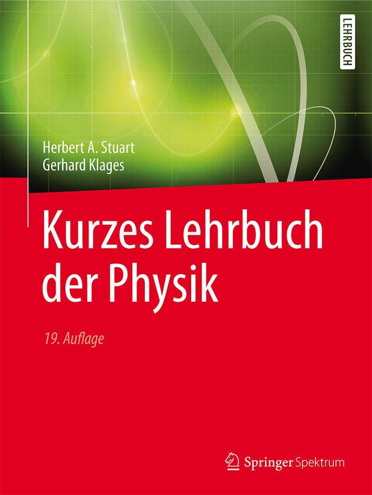 Produktbild: Kurzes Lehrbuch der Physik | Herbert A. Stuart, Gerhard Klages