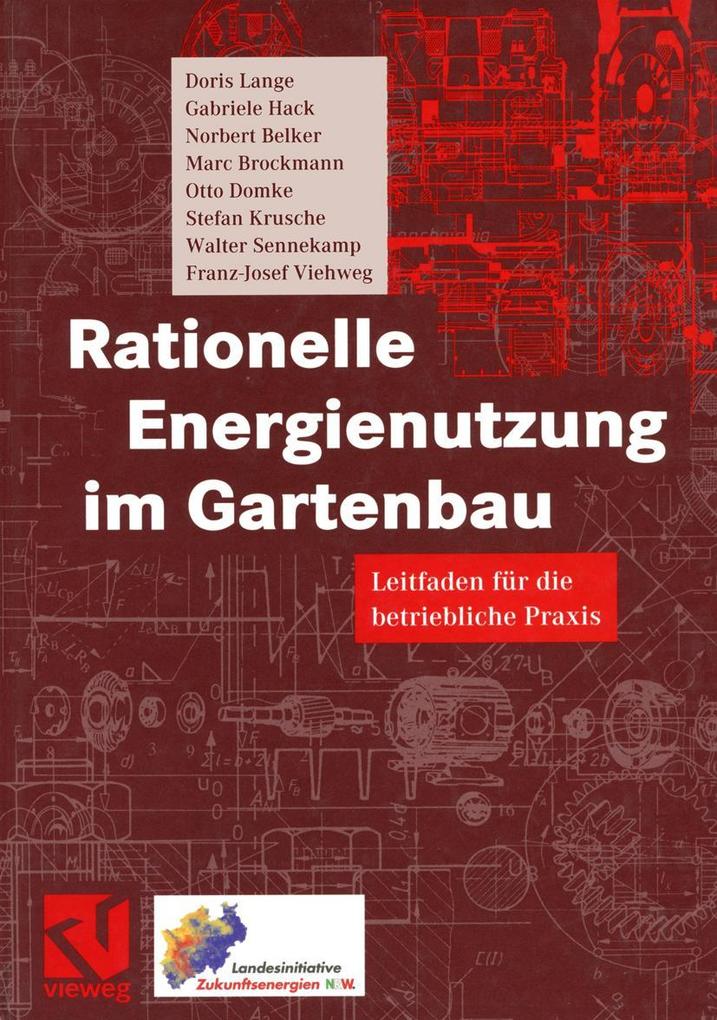 Produktbild: Rationelle Energienutzung im Gartenbau | Norbert Belker, Marc Brockmann, Otto Domke, Gabriele Hack, Stefan Krusche
